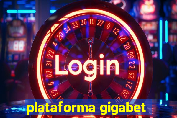 plataforma gigabet